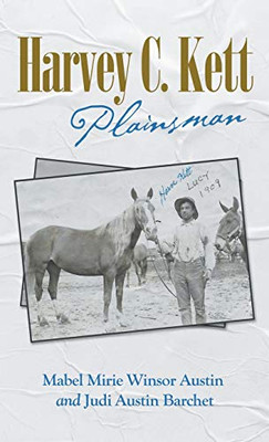 Harvey C. Kett: Plainsman - Hardcover