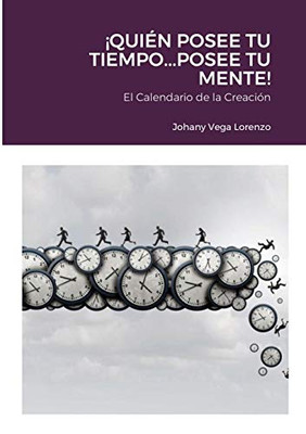 ¡Quién posee tu tiempo...posee tu mente! (Spanish Edition) - 9781678044169