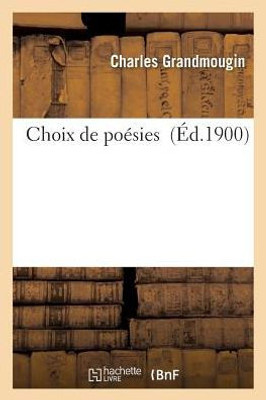 Choix de poEsies (Litterature) (French Edition)