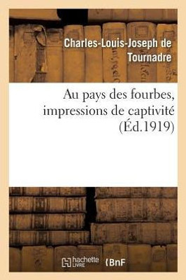 Au pays des fourbes, impressions de captivitE (Litterature) (French Edition)