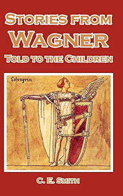 Stories from Wagner Told to the Children - Hardcover