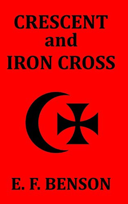 Crescent and Iron Cross - Hardcover