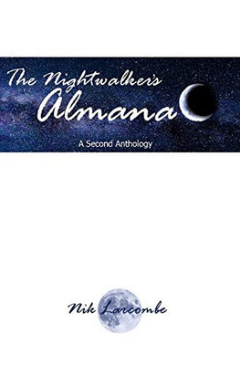 The Nightwalker's Almanac - 9780368476051