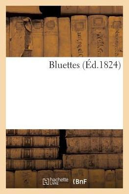 Bluettes (French Edition)