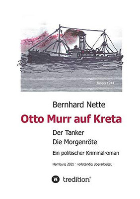 Otto Murr auf Kreta: Der Tanker. Die Morgenröte. (German Edition)