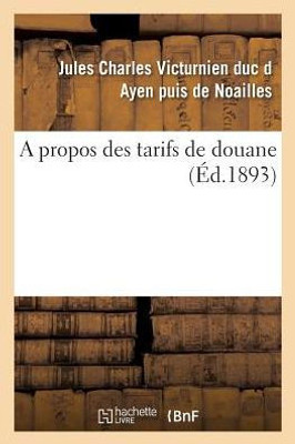 A propos des tarifs de douane (French Edition)