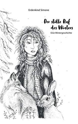 Der stille Ruf des Winters: Eine Wintergeschichte (German Edition) - Hardcover