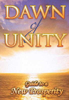 Dawn of Unity: Guide to a New Prosperity - Hardcover