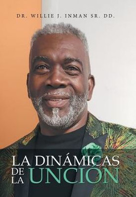 La Dinámicas De La Unción (Spanish Edition)