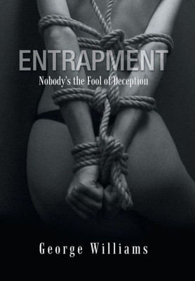 Entrapment: Nobody's the Fool of Deception