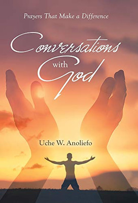 Conversations With God: Prayers That Make a Difference - Hardcover