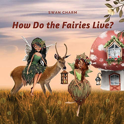 How Do the Fairies Live? - Paperback