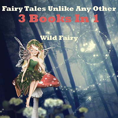 Fairy Tales Unlike Any Other: 3 Books In 1 - Paperback