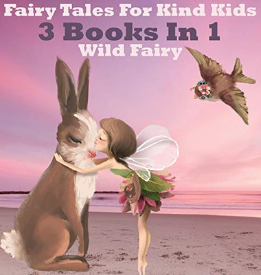 Fairy Tales For Kind Kids: 3 Books In 1 - Hardcover