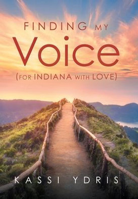 Finding My Voice (For Indiana with Love)