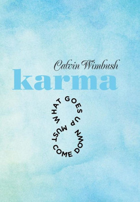 Karma: What Goes up Must Come Down