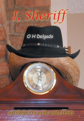 I, Sheriff: Authority of the Believer