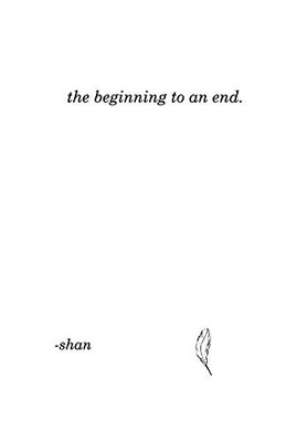 the beginning to an end. - Hardcover - 9781366128270