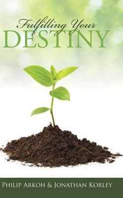 Fulfilling Your Destiny