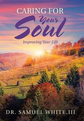 Caring for Your Soul: Improving Your Life