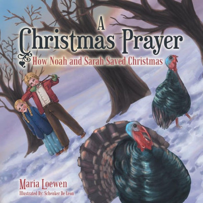 A Christmas Prayer: How Noah and Sarah Saved Christmas