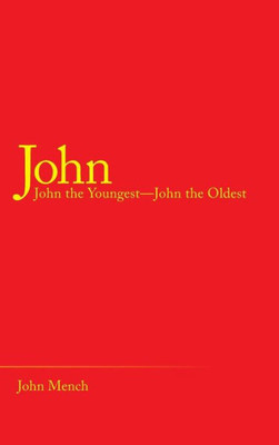 John: John the Youngest-John the Oldest