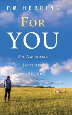 For You: An Awesome Journey of Return