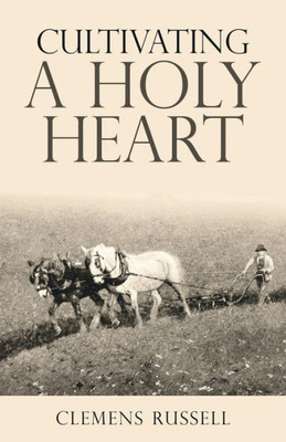Cultivating a Holy Heart