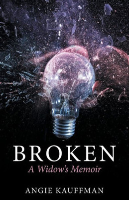 Broken: A Widow's Memoir