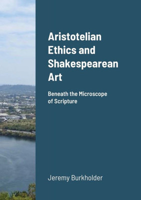 Aristotelian Ethics and Shakespearean Art