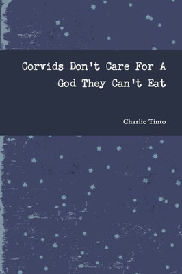 Corvids Don't Care For A God They Can't Eat
