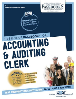 Accounting & Auditing Clerk (C-5): Passbooks Study Guide (Career Examination Series)