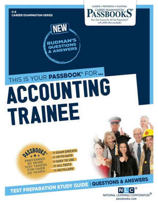 Accounting Trainee (C-6): Passbooks Study Guide (Career Examination Series)