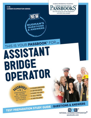 Assistant Bridge Operator (C-26): Passbooks Study Guide (Career Examination Series)