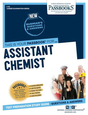 Assistant Chemist (C-32): Passbooks Study Guide (Career Examination Series)