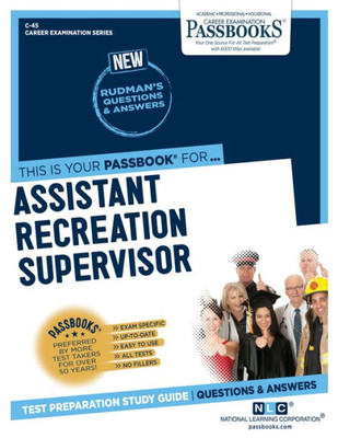 Assistant Recreation Supervisor (C-45): Passbooks Study Guide (Career Examination Series)