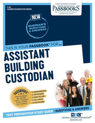 Assistant Building Custodian (C-66): Passbooks Study Guide (Career Examination Series)
