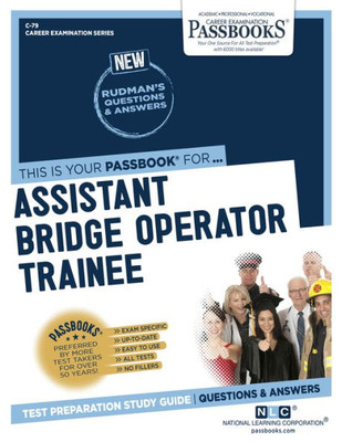 Assistant Bridge Operator Trainee (C-79): Passbooks Study Guide (Career Examination Series)