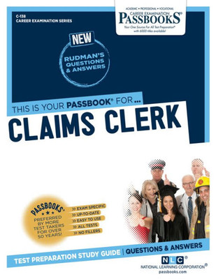 Claims Clerk (C-138): Passbooks Study Guide (Career Examination Series)