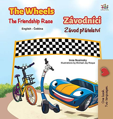 The Wheels The Friendship Race (English Czech Bilingual Children's Book) (English Czech Bilingual Collection) (Czech Edition) - Hardcover