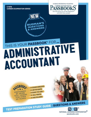 Administrative Accountant (C-1078): Passbooks Study Guide (1078) (Career Examination Series)