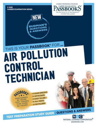 Air Pollution Control Technician (C-1085): Passbooks Study Guide (1085) (Career Examination Series)