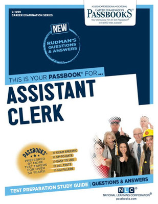 Assistant Clerk (C-1099): Passbooks Study Guide (1099) (Career Examination Series)