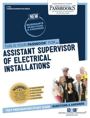 Assistant Supervisor of Electrical Installations (C-1116): Passbooks Study Guide (1116) (Career Examination Series)