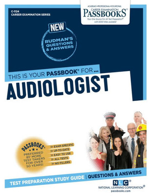 Audiologist (C-1124): Passbooks Study Guide (1124) (Career Examination Series)