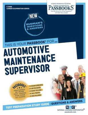 Automotive Maintenance Supervisor (C-2096): Passbooks Study Guide (Career Examination Series)