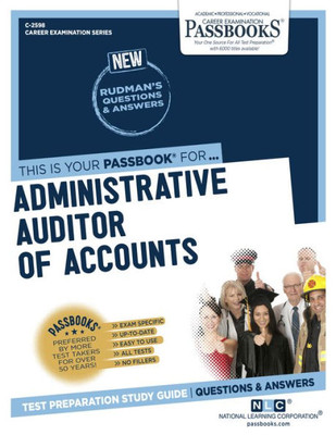 Administrative Auditor of Accounts (C-2598): Passbooks Study Guide (Career Examination Series)