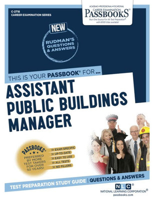 Assistant Public Buildings Manager (C-2718): Passbooks Study Guide (Career Examination Series)