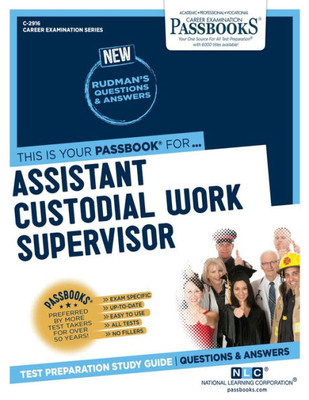 Assistant Custodial Work Supervisor (C-2916): Passbooks Study Guide (Career Examination Series)