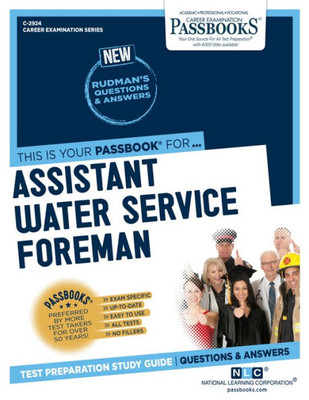 Assistant Water Service Foreman (C-2924): Passbooks Study Guide (Career Examination Series)